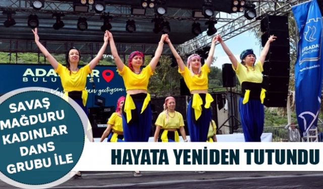 Savaş mağduru kadınlar dans grubu ile hayata yeniden tutundu