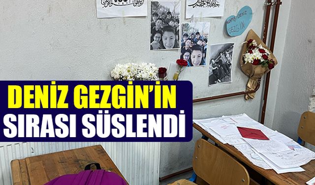 Yangında hayatını kaybeden Deniz Gezgin’in sırası süslendi