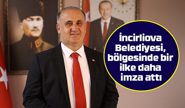 İncirliova Belediyesi, bölgesinde bir ilke daha imza attı