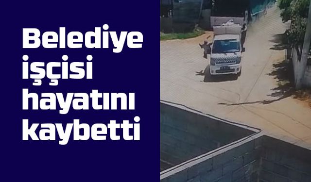 Çine'de çöp kamyonundan düşen belediye işçisi hayatını kaybetti