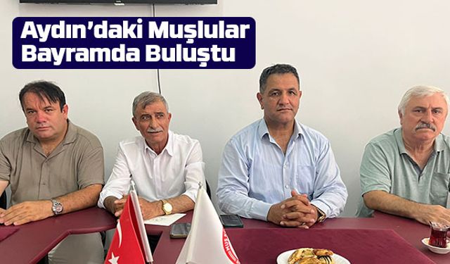 Aydın’daki Muşlular Bayramda Buluştu