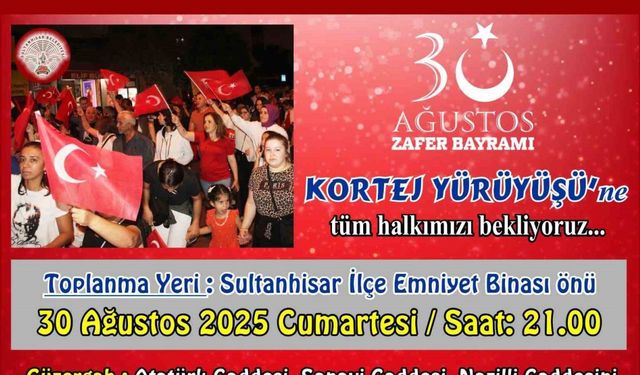 Sultanhisar, 30 Ağustos’u kortejle kutlayacak
