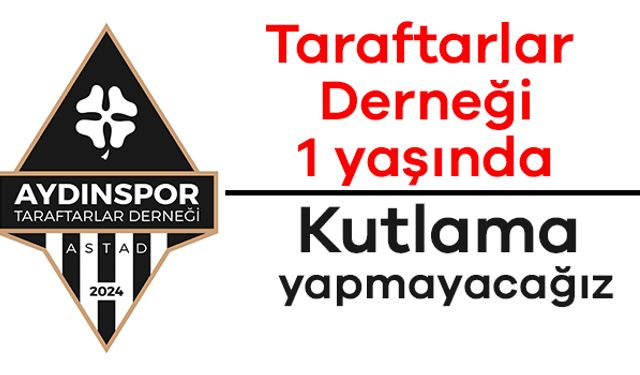 Aydınspor Taraftarlar Derneği: "Kutlama Yapmayacağız"
