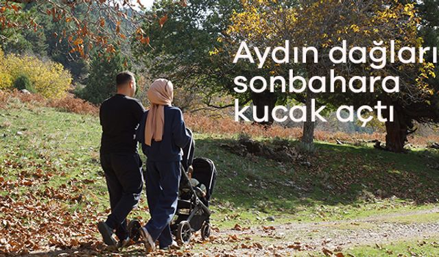 Aydın dağları sonbahara kucak açtı