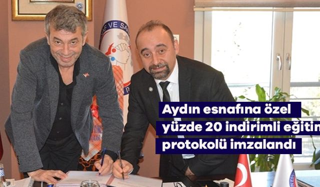 Aydın esnafına özel yüzde 20 indirimli eğitim protokolü imzalandı