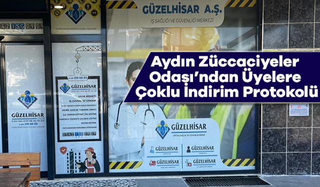 Aydın Züccaciyeler Odası’ndan Üyelere Çoklu İndirim Protokolü