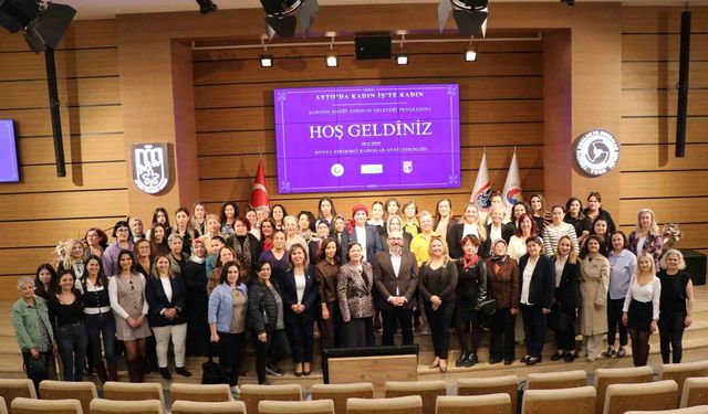 Kadının emeği Aydın'ın geleceğine yön veriyor