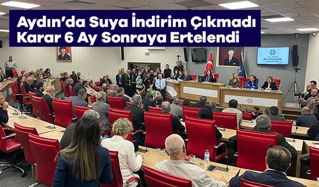 Aydın’da Suya İndirim Çıkmadı Karar 6 Ay Sonraya Ertelendi