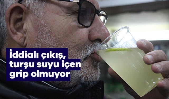 İddialı çıkış, turşu suyu içen grip olmuyor