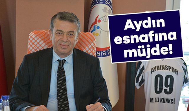 Aydın esnafına müjde!