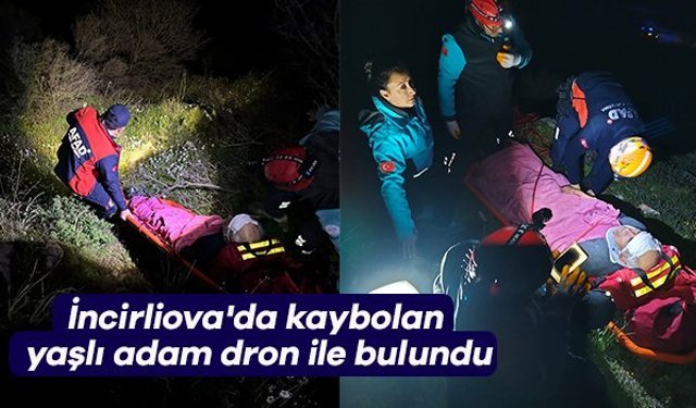 İncirliova'da kaybolan yaşlı adam dron ile bulundu