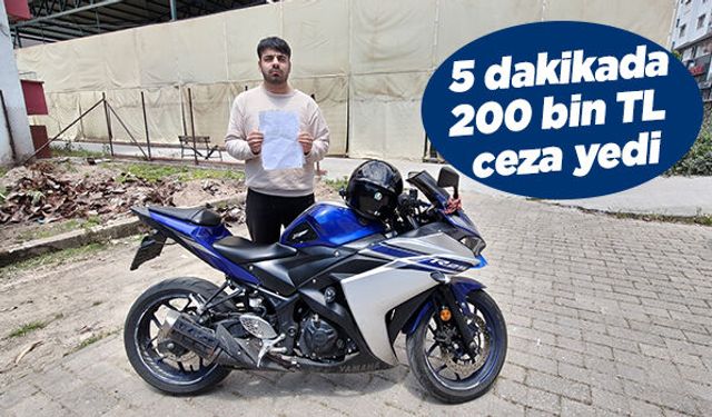 Motosikletini 5 dakika emanet etti, 200 bin TL ceza yedi
