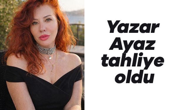 Yazar Ayaz tahliye oldu
