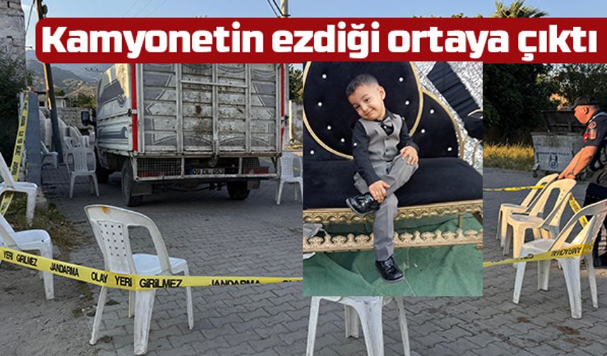 Kamyonet geri manevra yaparken çocuğu ezdiği ortaya çıktı