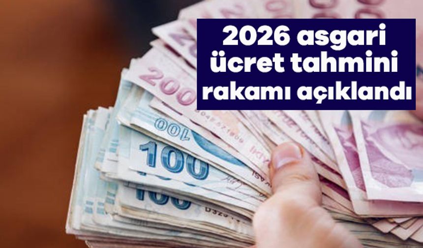 2026 asgari ücret tahmini: 26 bin lira seviyesinde olabilir