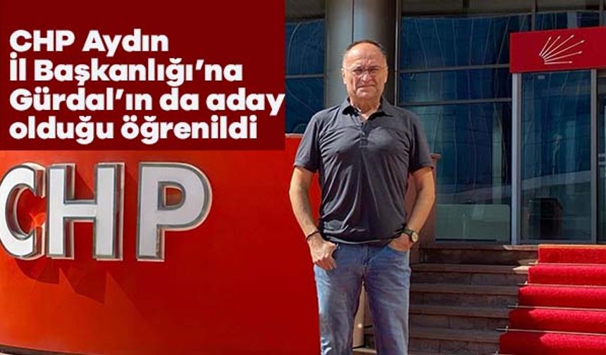 CHP Aydın İl Başkanlığı’na Gürdal’ın da aday olduğu öğrenildi