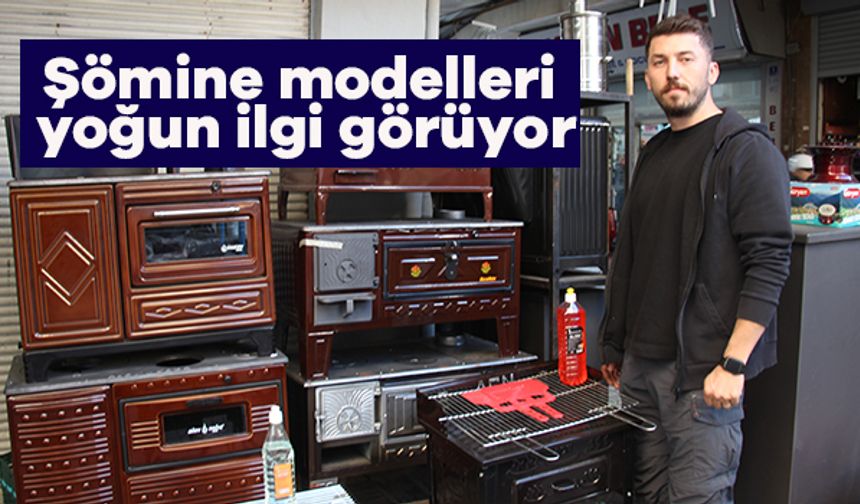 Şömine modelleri yoğun ilgi görüyor