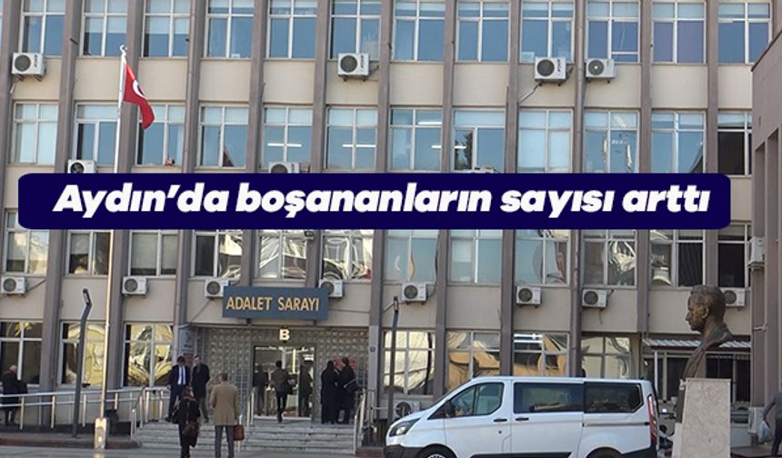 Aydın’da boşananların sayısı arttı