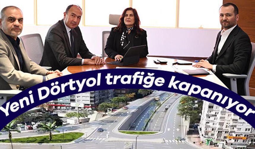 Dev ulaşım projesi başlıyor: Yeni Dörtyol Kavşağı trafiğe kapanacak