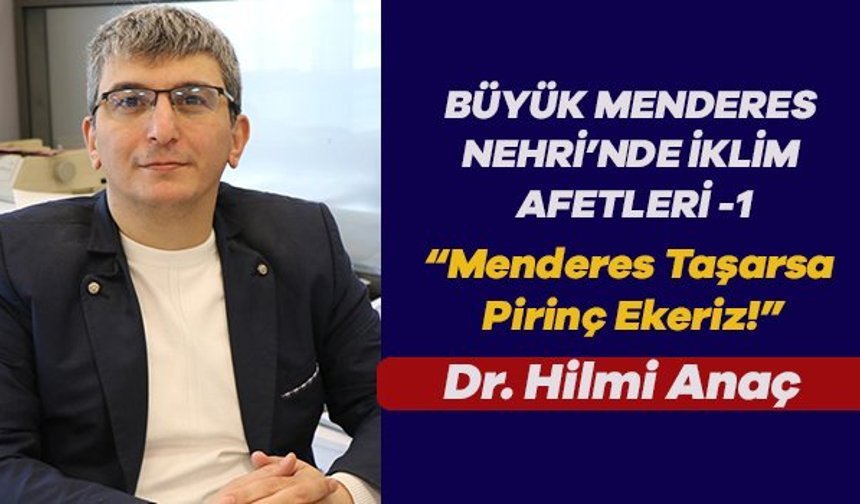 BÜYÜK MENDERES NEHRİ’NDE İKLİM AFETLERİ -1