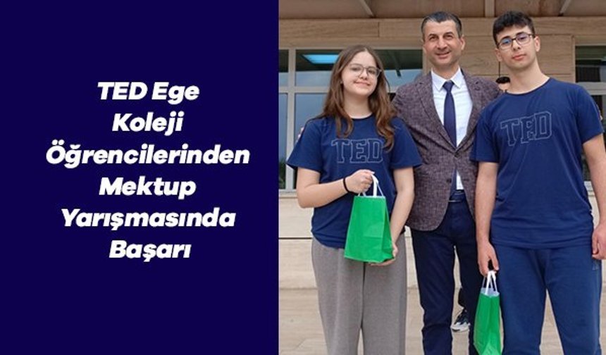 TED Ege Koleji Öğrencilerinden Mektup Yarışmasında Başarı