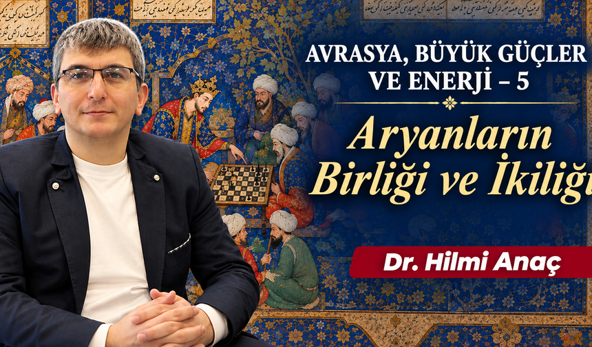AVRASYA, BÜYÜK GÜÇLER VE ENERJİ-5