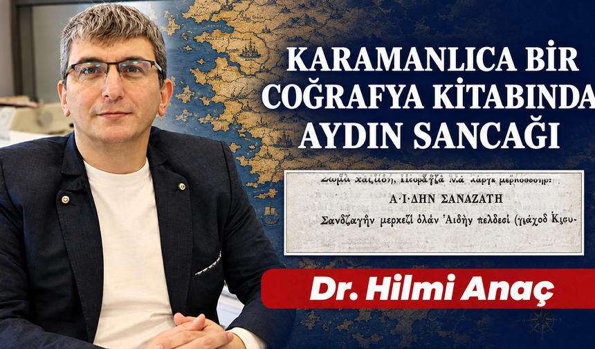 KARAMANLICA BİR COĞRAFYA KİTABINDA AYDIN SANCAĞI